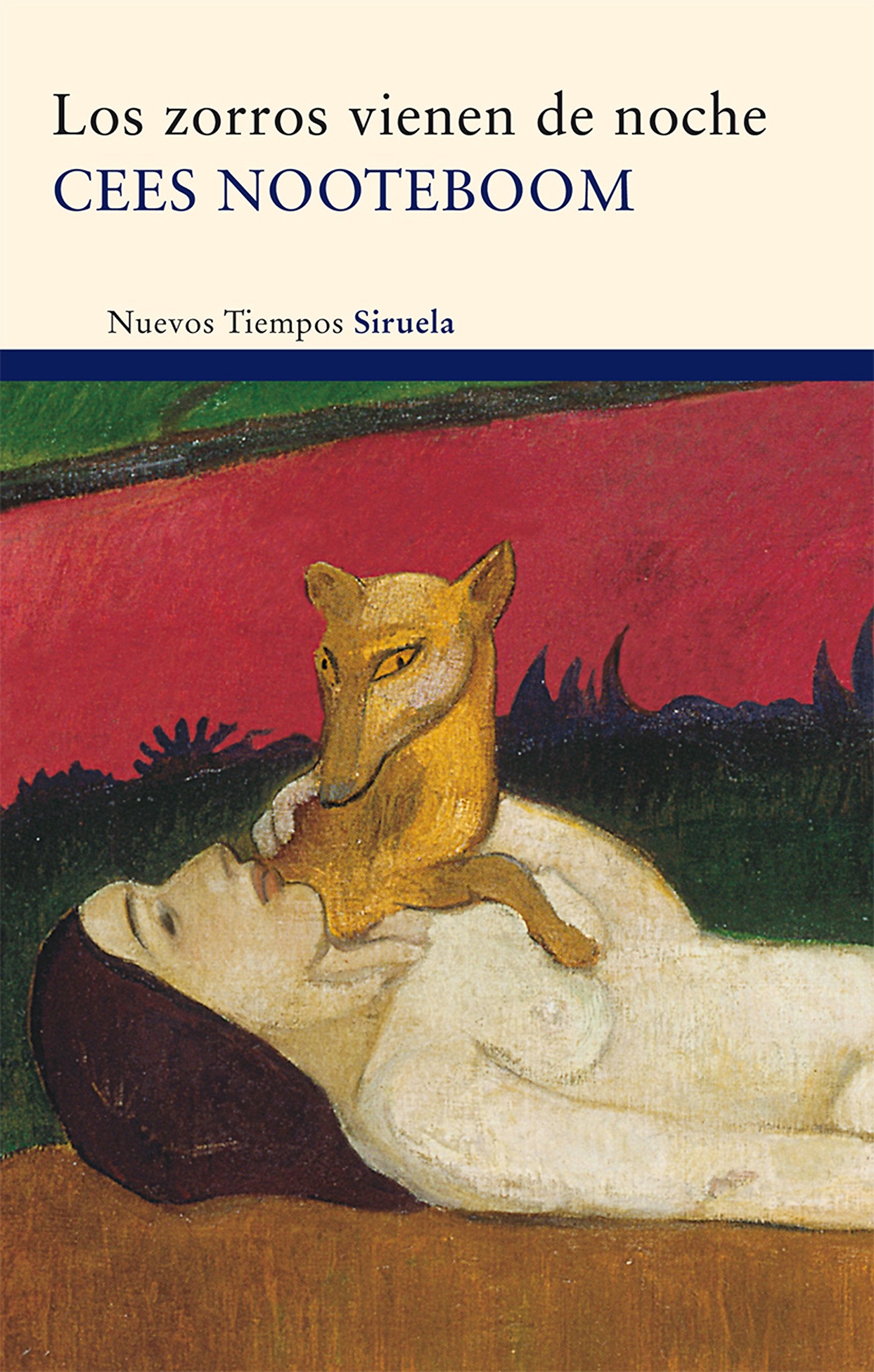 Nooteboom, C: Zorros vienen de noche Essays & Short Stories