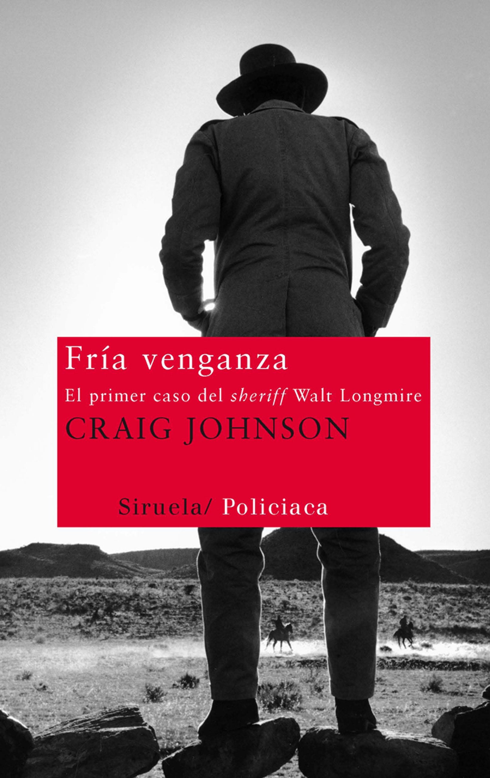 Fría venganza : el primer caso del sheriff Walt Longmire (Nuevos Tiempos, Band 219) Contemporary literature