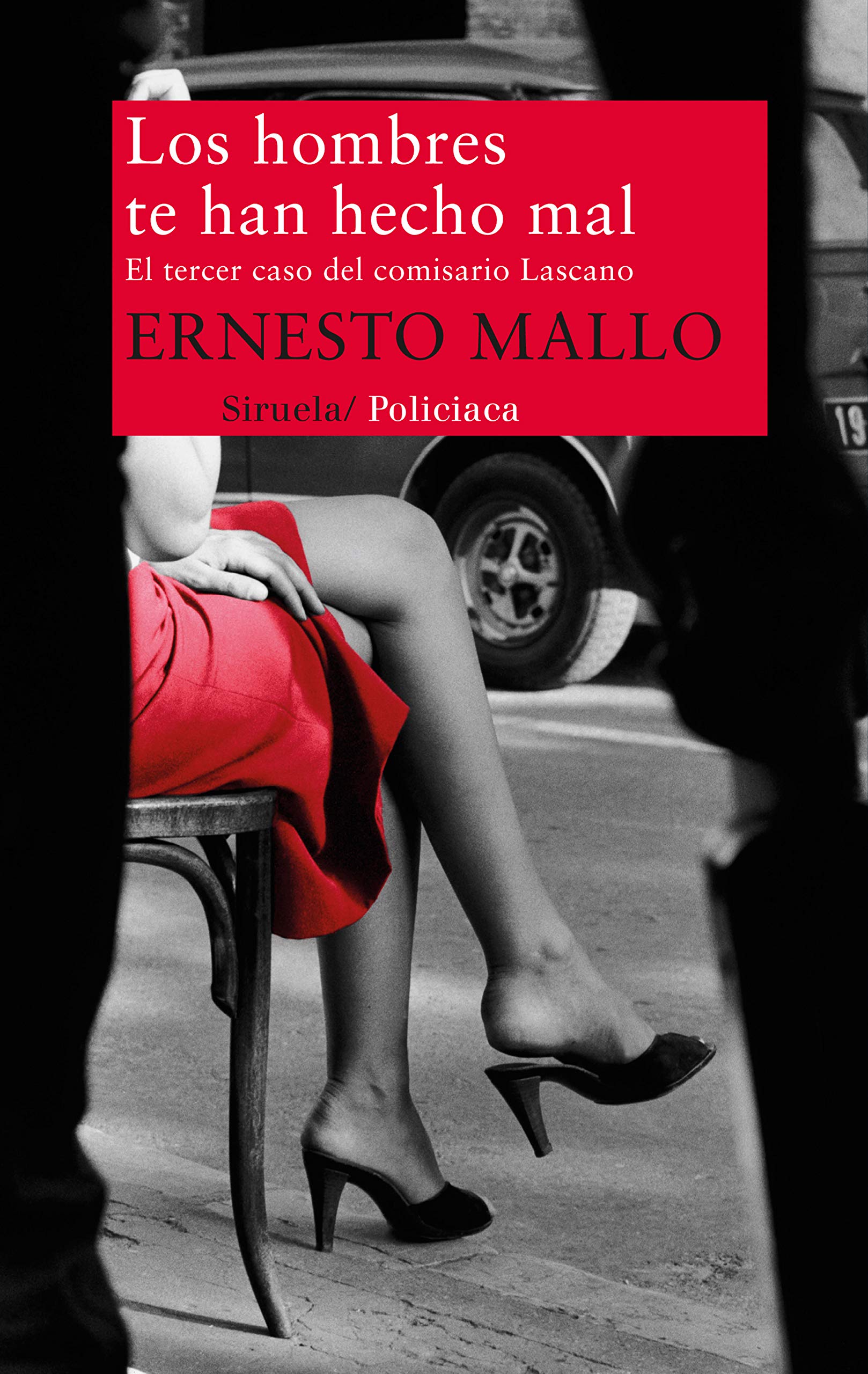 Los hombres te han hecho mal: el tercer caso del comisario Lascano book