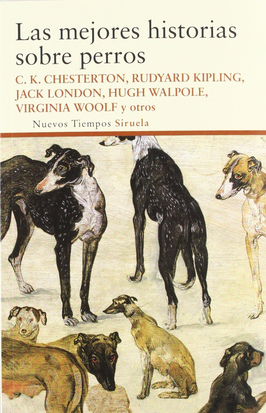 Las mejores historias sobre perros (Nuevos Tiempos, Band 233) Contemporary literature