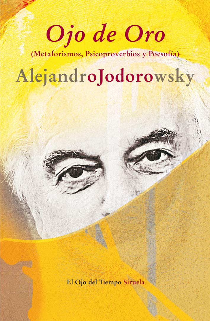Ojo de Oro: Metaforismos, Psicoproverbios y Poesofía Philosophy