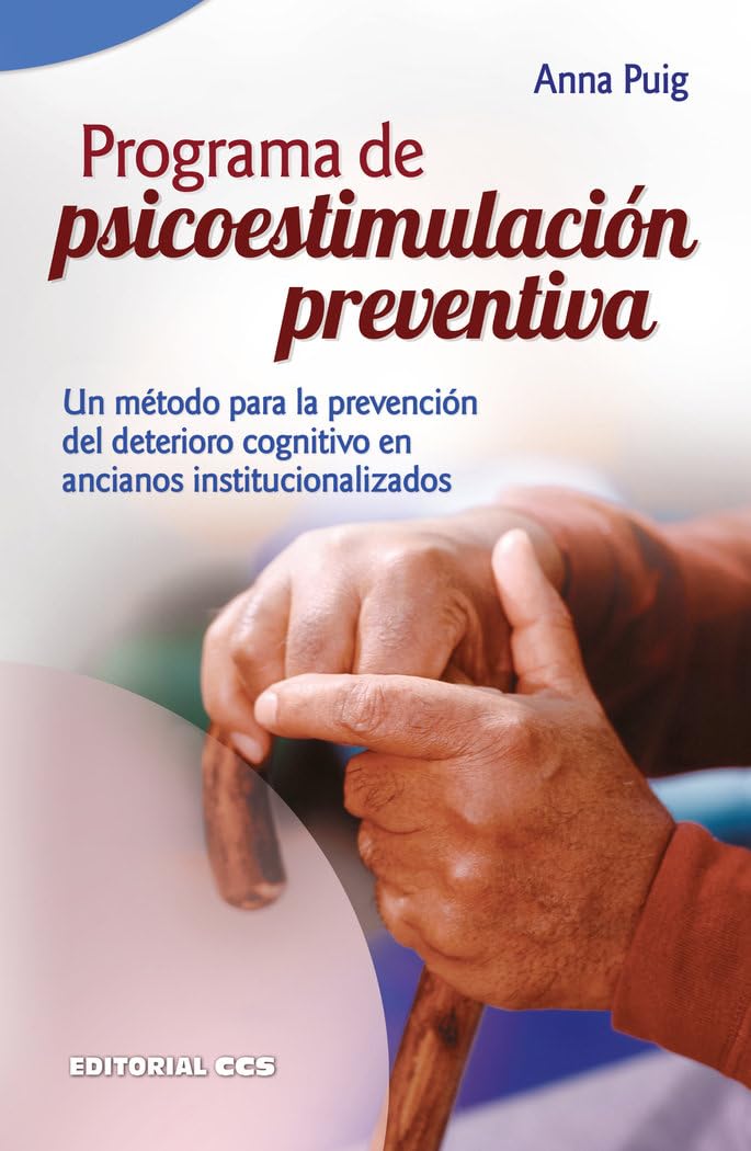 Programa de psicoestimulación preventiva: Un método para la prevención del deterioro cognitivo en ancianos institucionalizados book