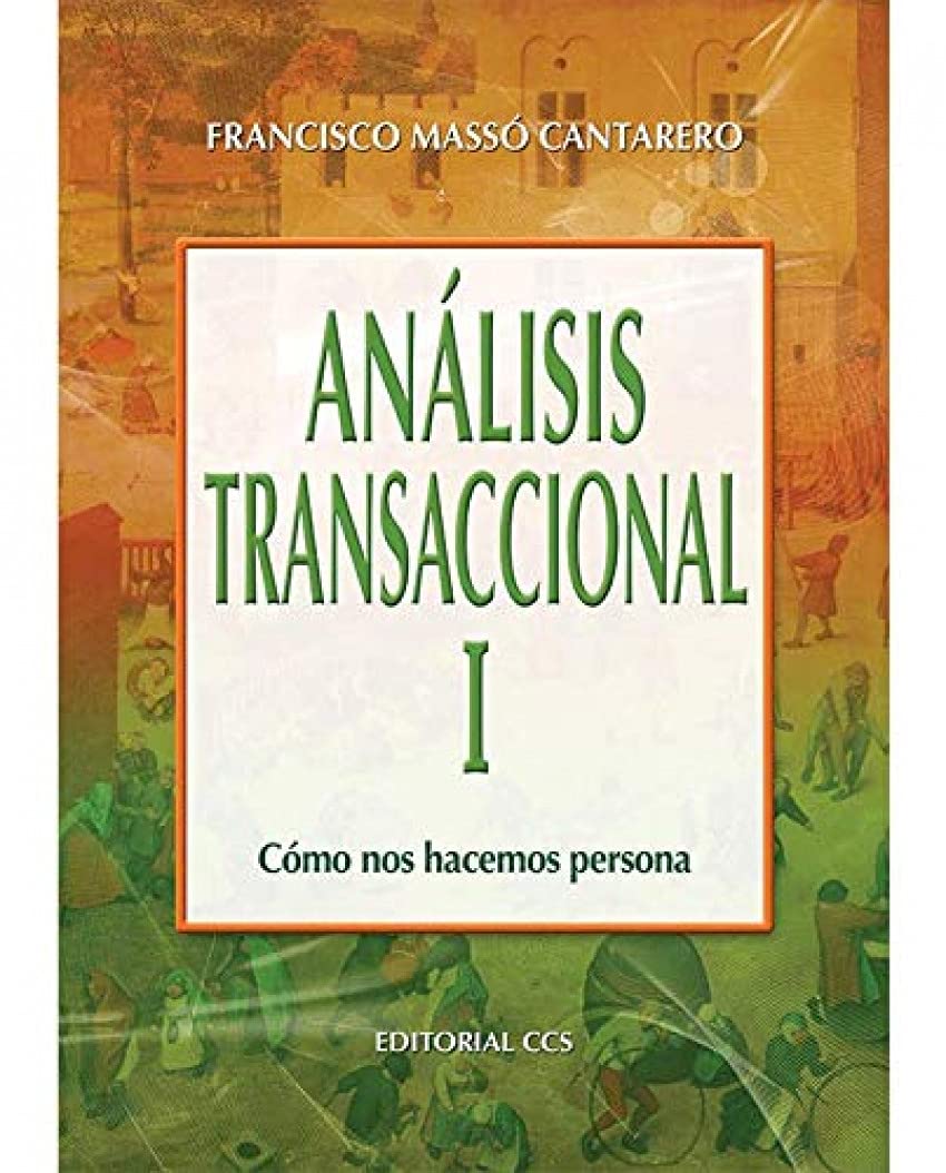 Análisis transaccional I : cómo nos hacemos persona (Campus, Band 49) Books