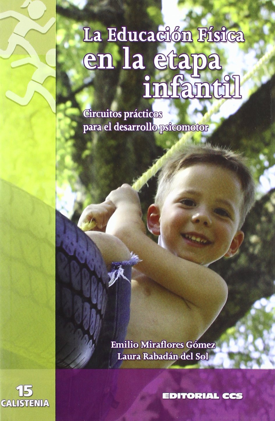 La Educación Física en la etapa infantil: Circuitos prácticos para el desarrollo psicomotor book