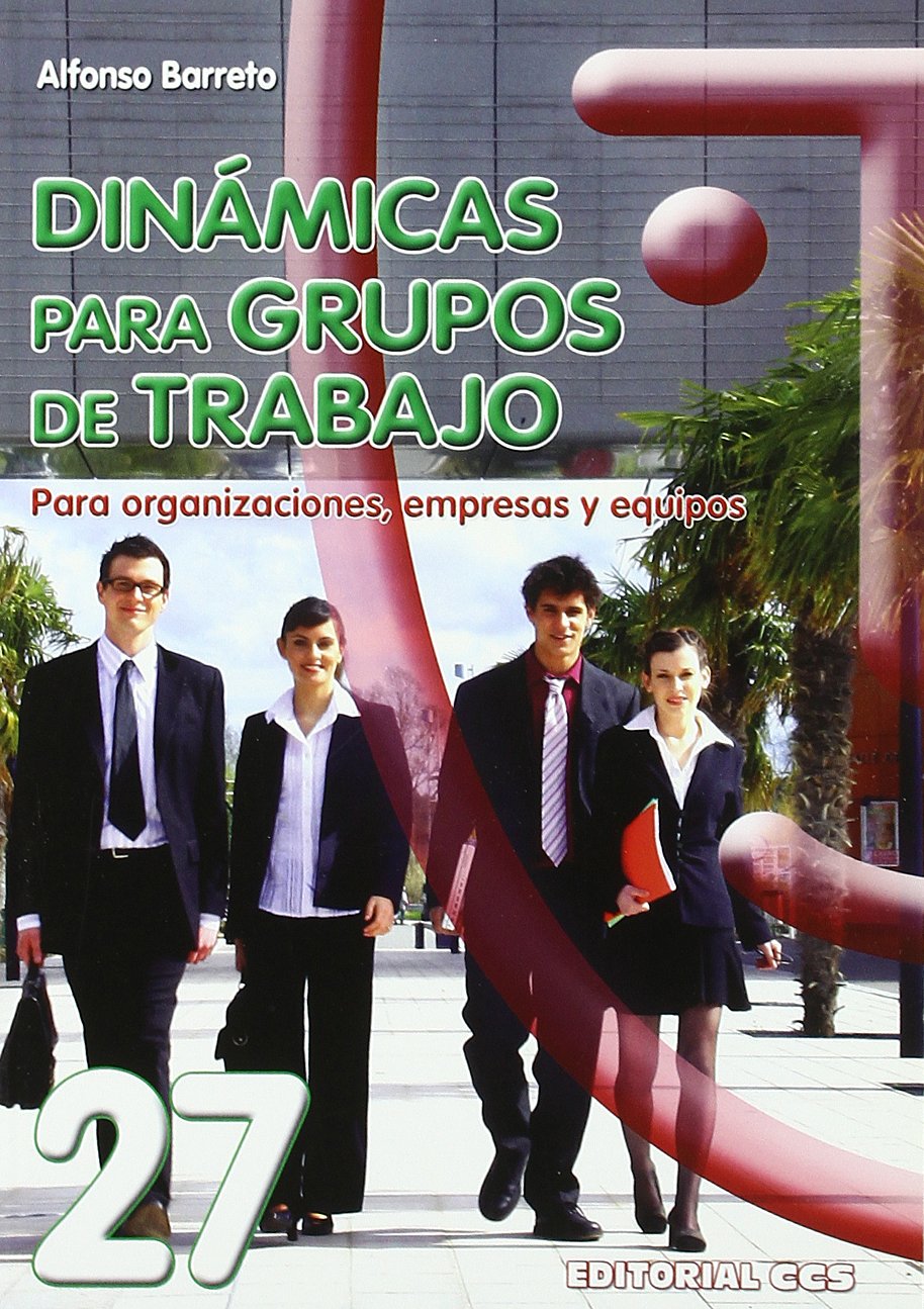 Dinámicas para grupos de trabajo : para organizadores, empresas y equipos Social Sciences