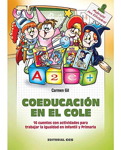 Coeducación en el cole: 16 cuentos con actividades para trabajar la igualdad en Infantil y Primaria book