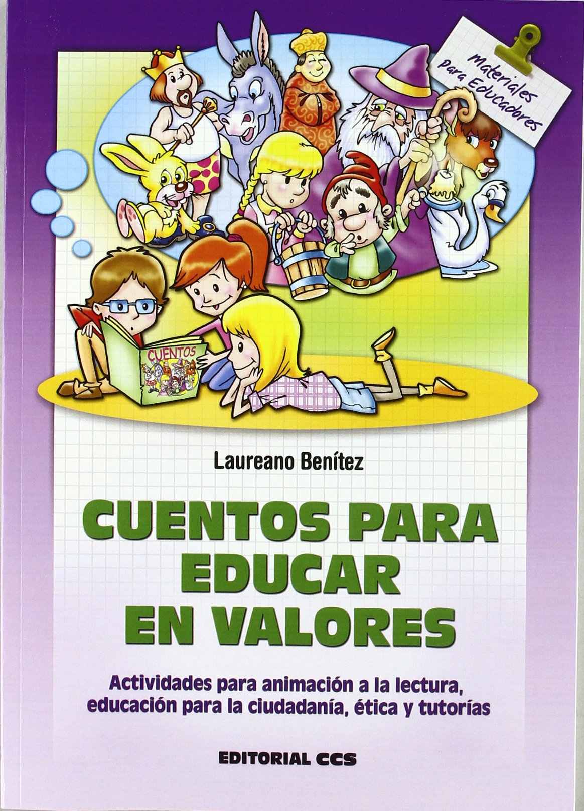 Cuentos para educar en valores : actividades para animación a la lectura, educación para la ciudadanía, ética y tutorías Study Guides