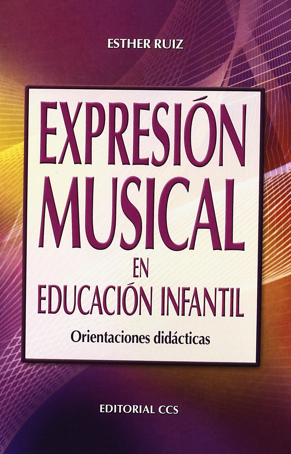 Expresión musical en Educación Infantil: Orientaciones didácticas book