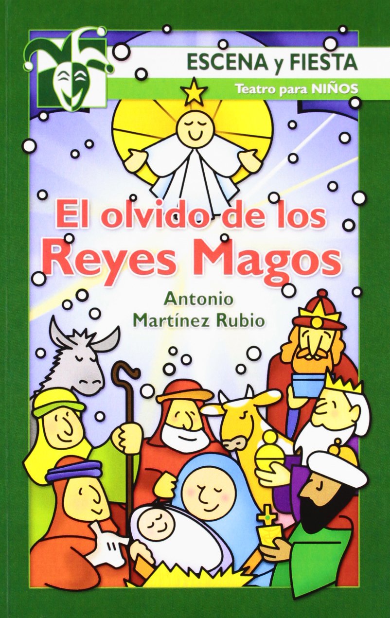 El olvido de los Reyes Magos (Escena y fiesta, Band 91) Non-fiction