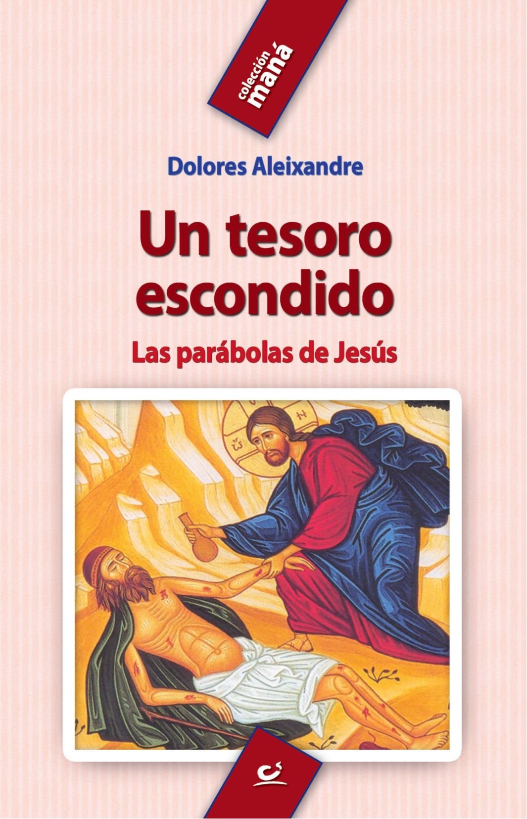Un tesoro escondido - 2ª edición.: Las parábolas de Jesús (Maná, Band 31) Learning & Reference