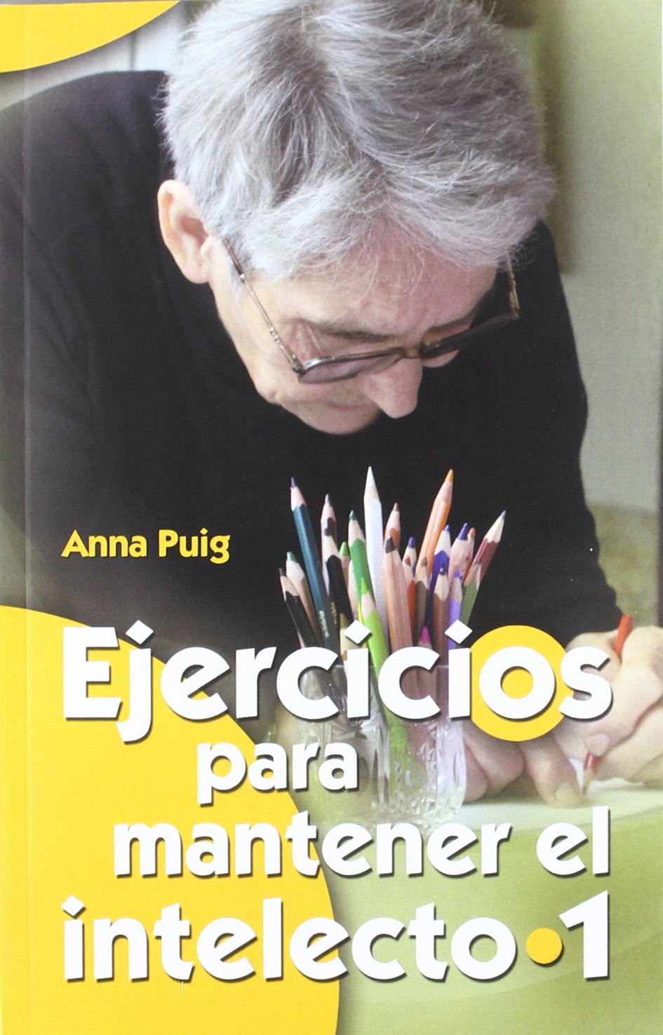 Ejercicios para mantener el intelecto 1 (Mayores, Band 15) Social Sciences