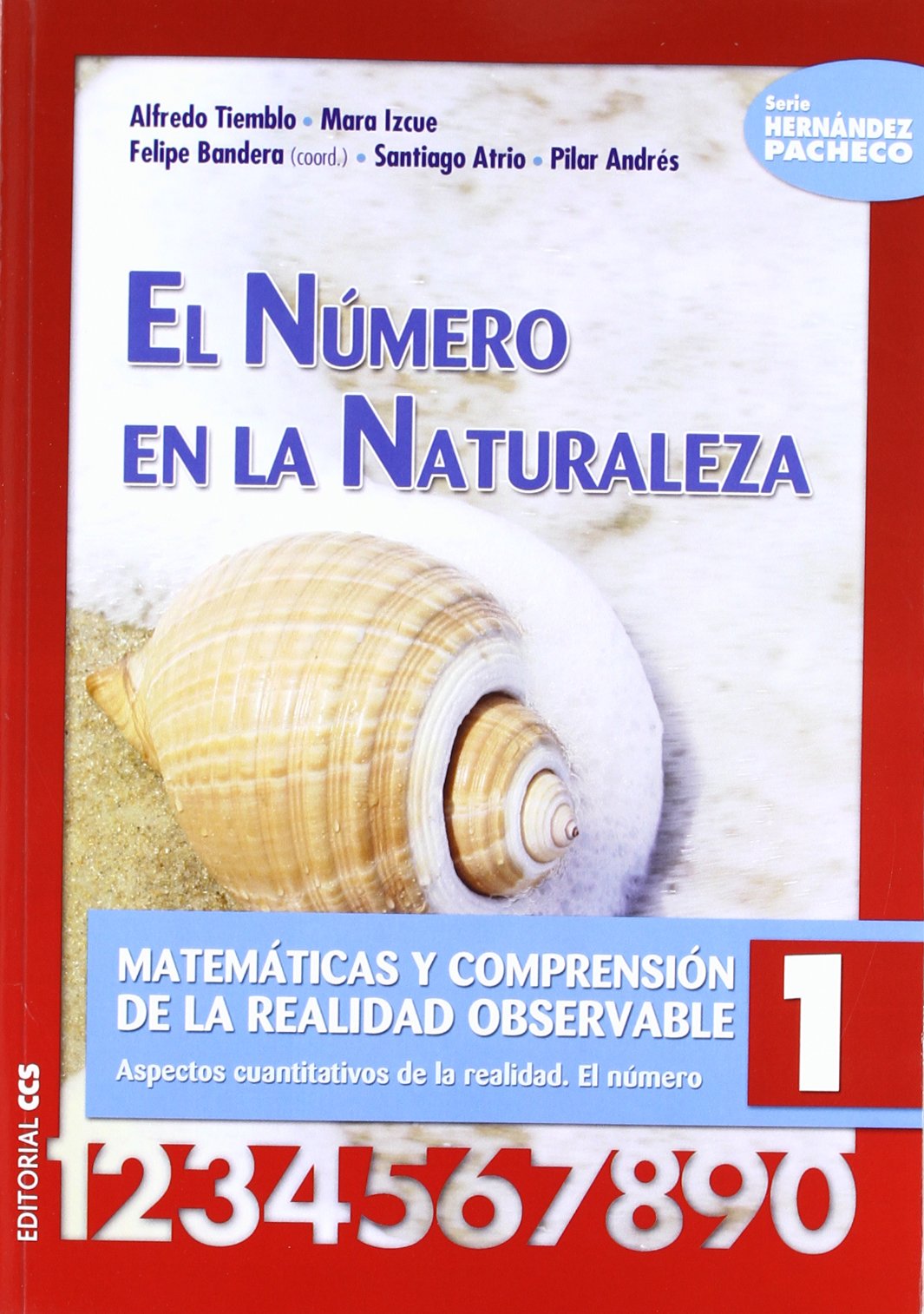 El número en la naturaleza : matemáticas y comprensión de la realidad observable 1 : aspectos cuantitativos de la realidad. El número Learning & Reference