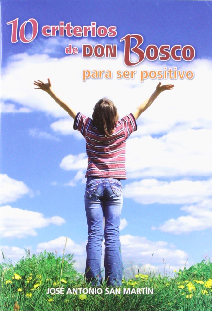 10 criterios de Don Bosco para ser positivo Business, Finance & Career