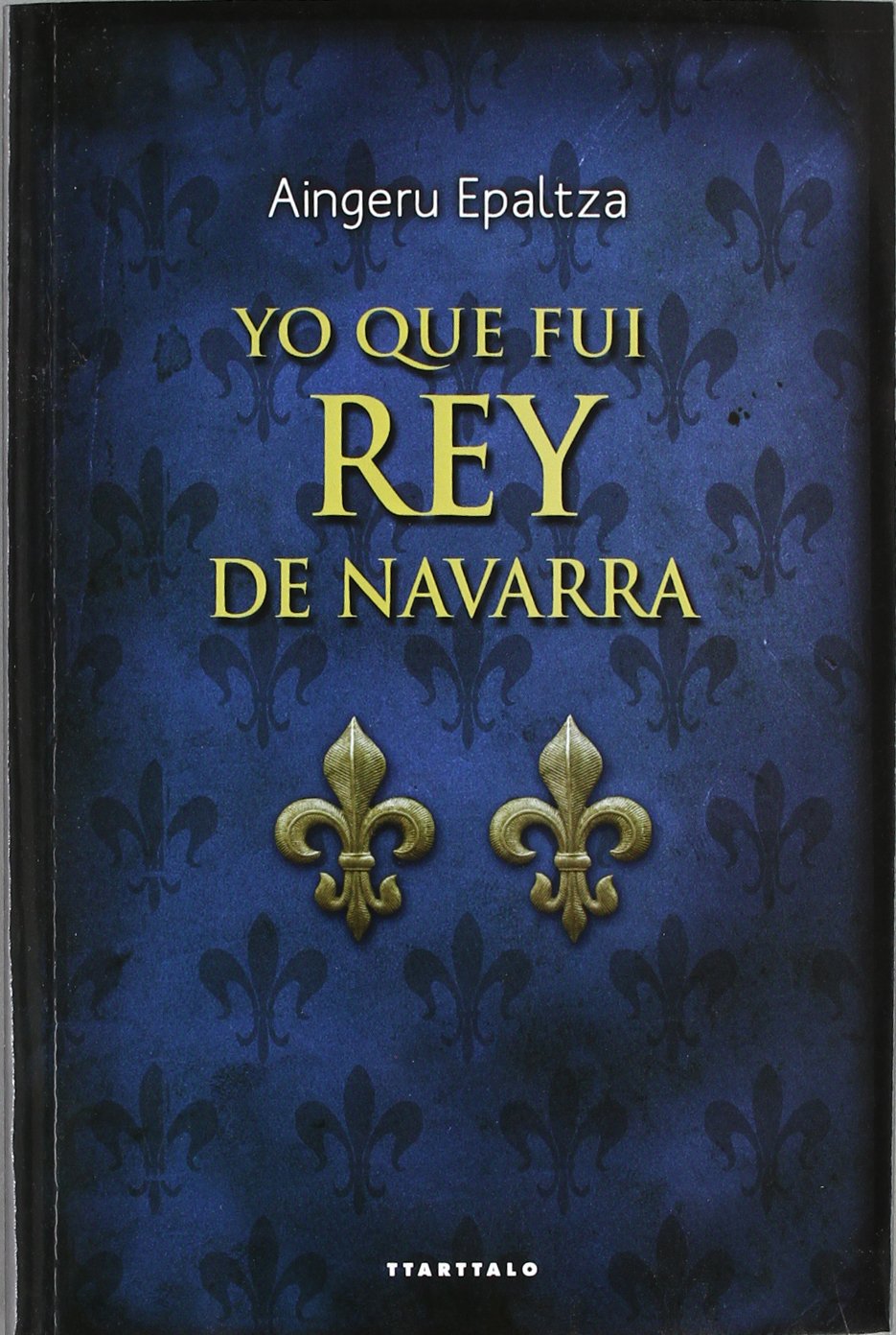 Yo que fui rey de navarra book