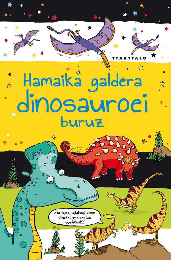 Hamaika galdera dinosauroei buruz (Ezagutu dinosauroak) Non-fiction