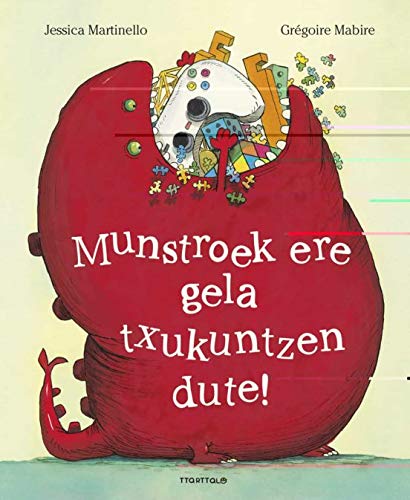Munstroek ere gela txukuntzen dute! book