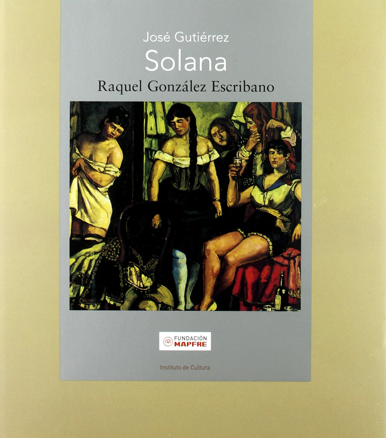 José Gutiérrez Solana (Maestros españoles del Arte Moderno y Contemporáneo, Band 1) Film, Art & Culture