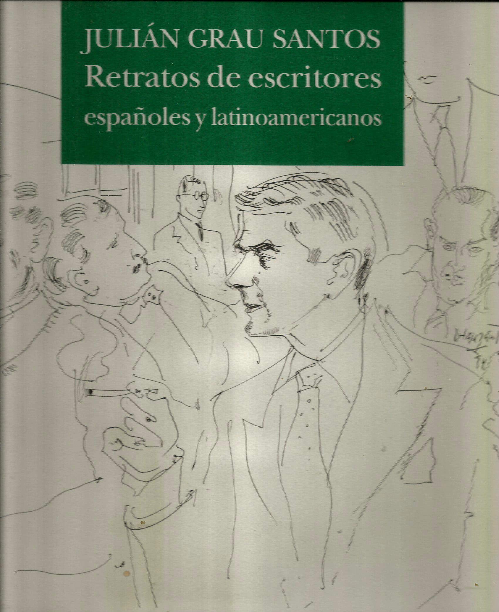 Julián Grau Santos, Retratos de escritores españoles y latinoamericanos book