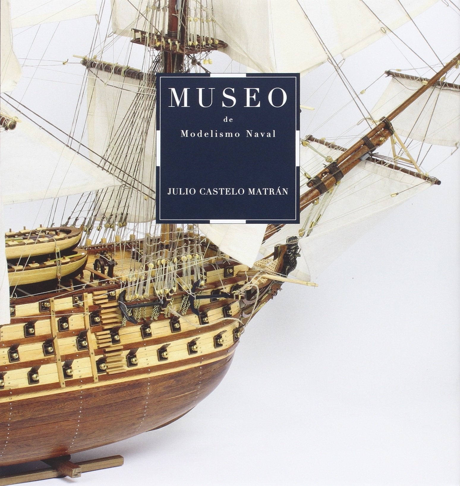 Museo de Modelismo Naval Julio Castelo Matrán book