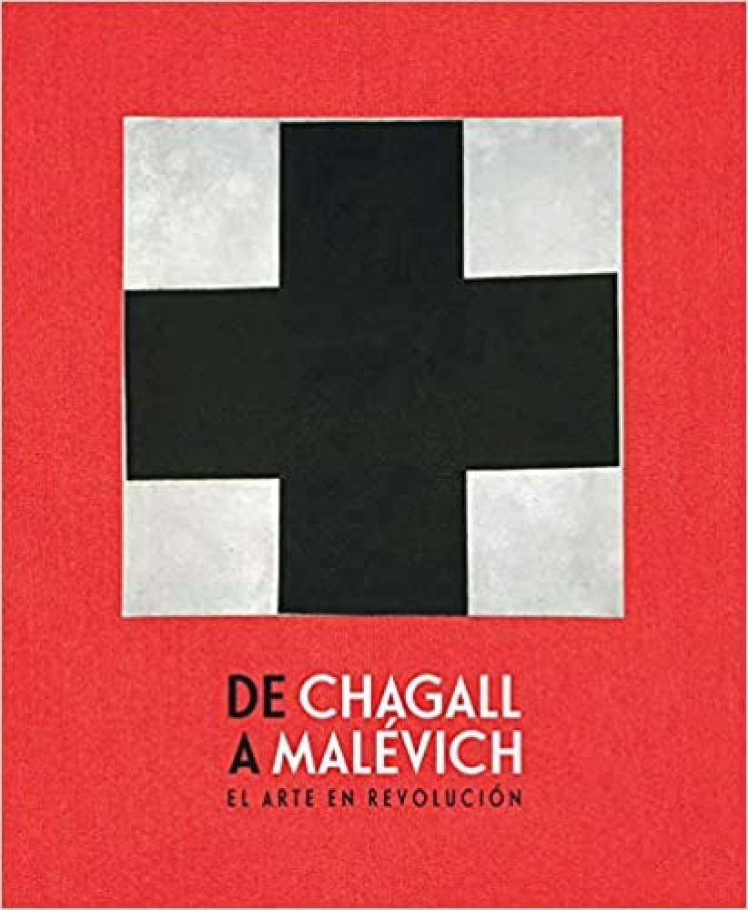De Chagall a Malévich: el arte en revolución book