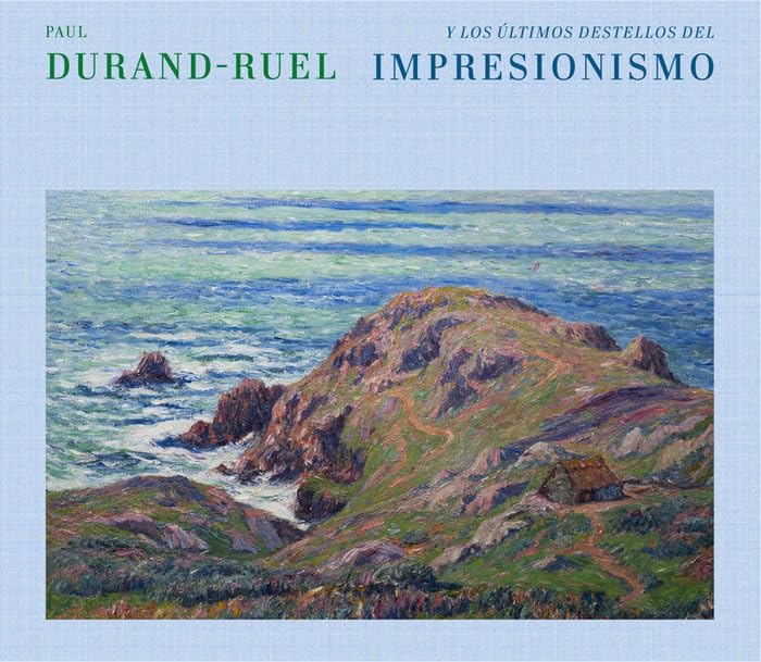 PAUL DURAND-RUEL Y LOS ÚLTIMOS DESTELLOS DE IMPRESIONISMO Film, Art & Culture