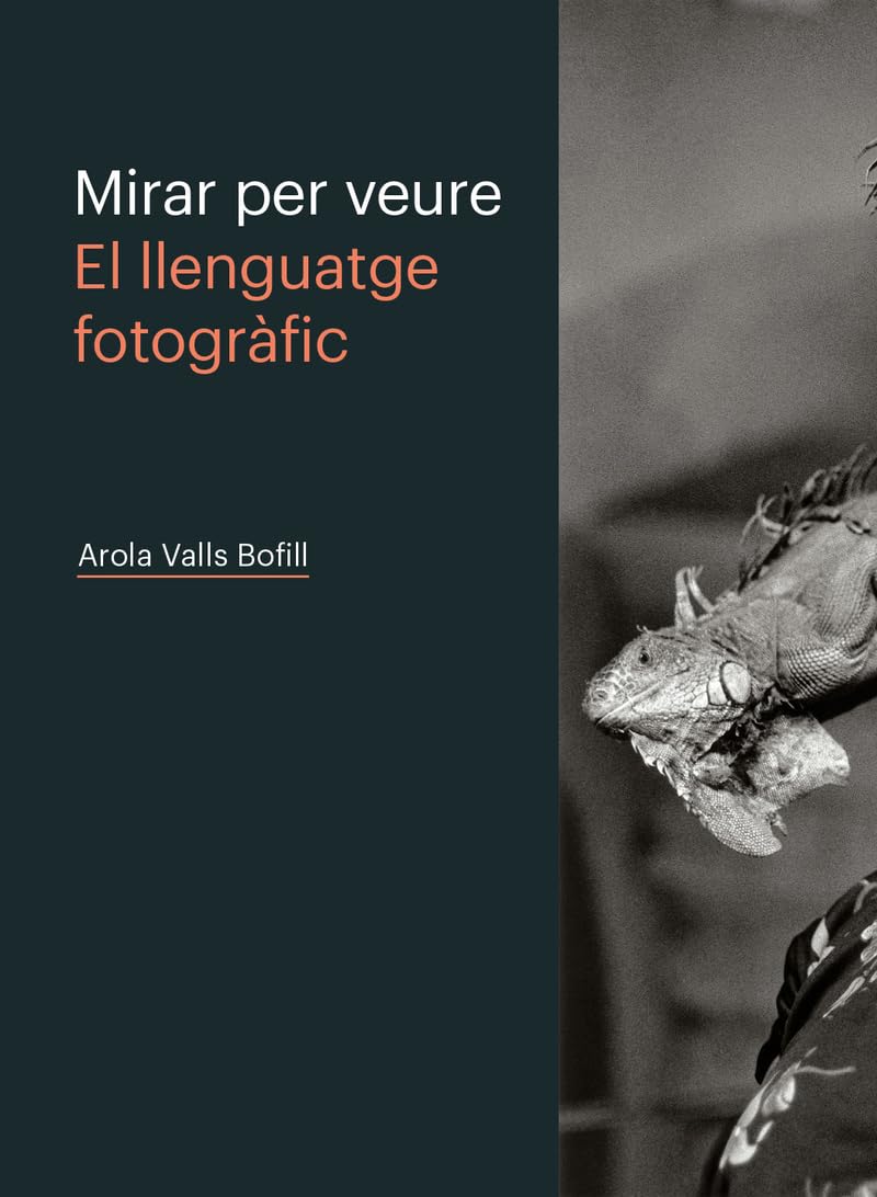 MIRAR PER VEURE. EL LLENGUATGE FOTOGRÀFIC Photography