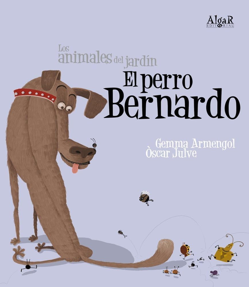 El perro Bernardo: 5 (Los animales del jardín) book