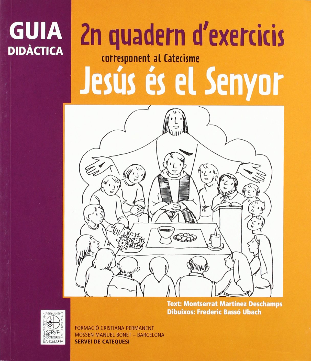 Guia didàctica 2n Quadern d'exercicis corresponent al Catecisme Jesús és el Senyor Religion & Esotericism