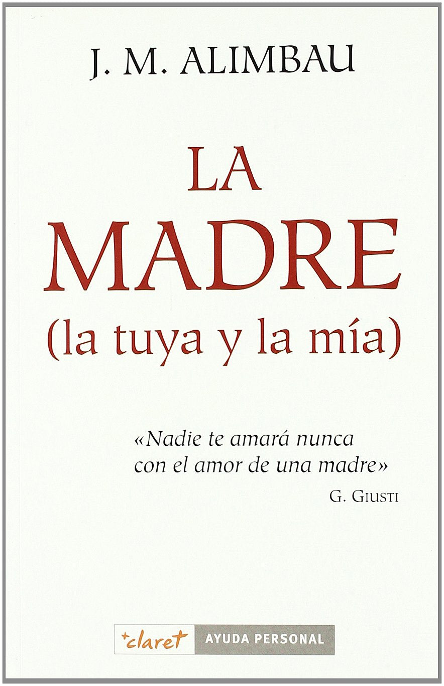 La madre (la tuya y la mía) (Ayuda Personal, Band 2) Learning & Reference