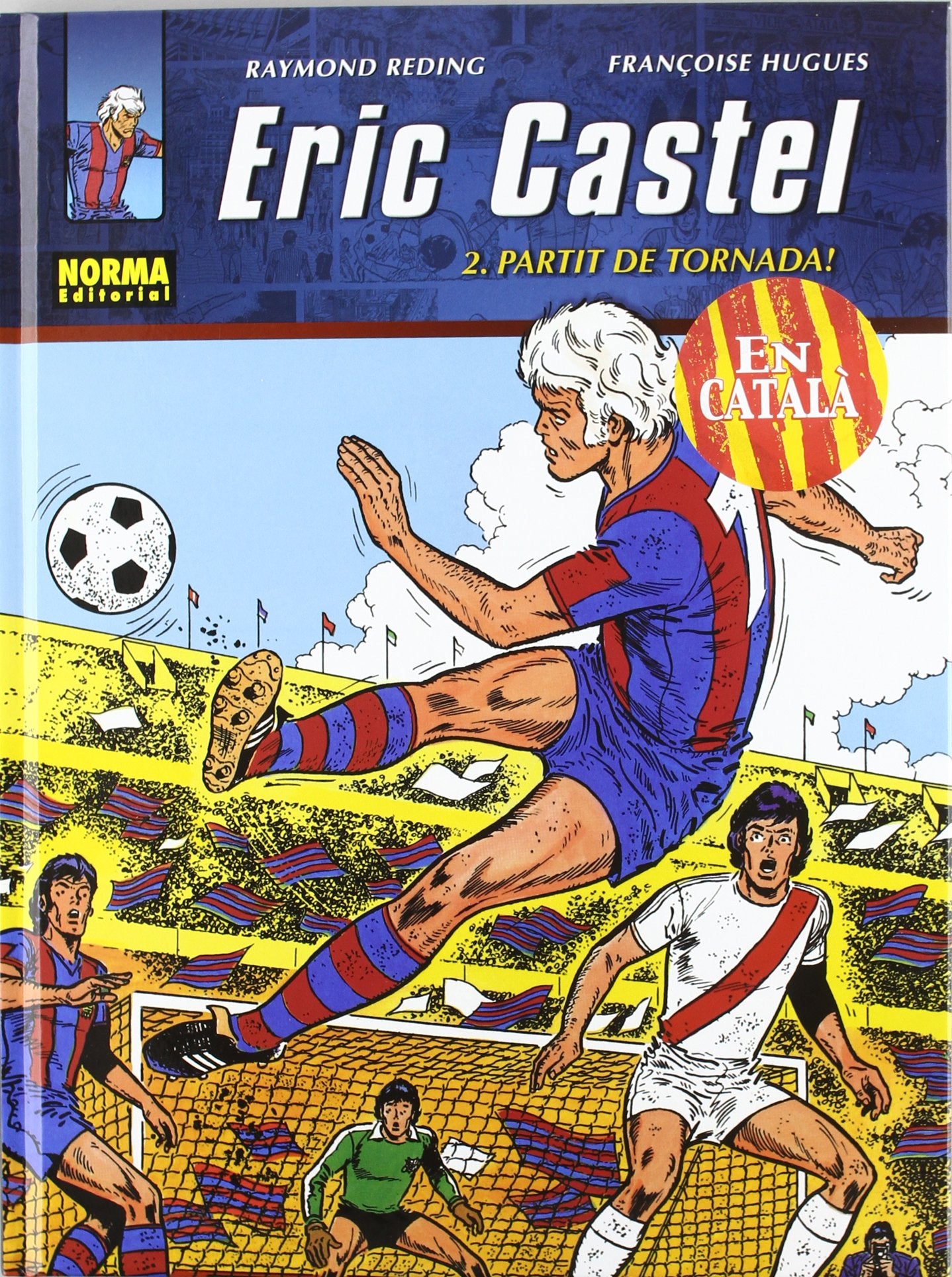 Eric Castel 2, Partit de tornada! Manga