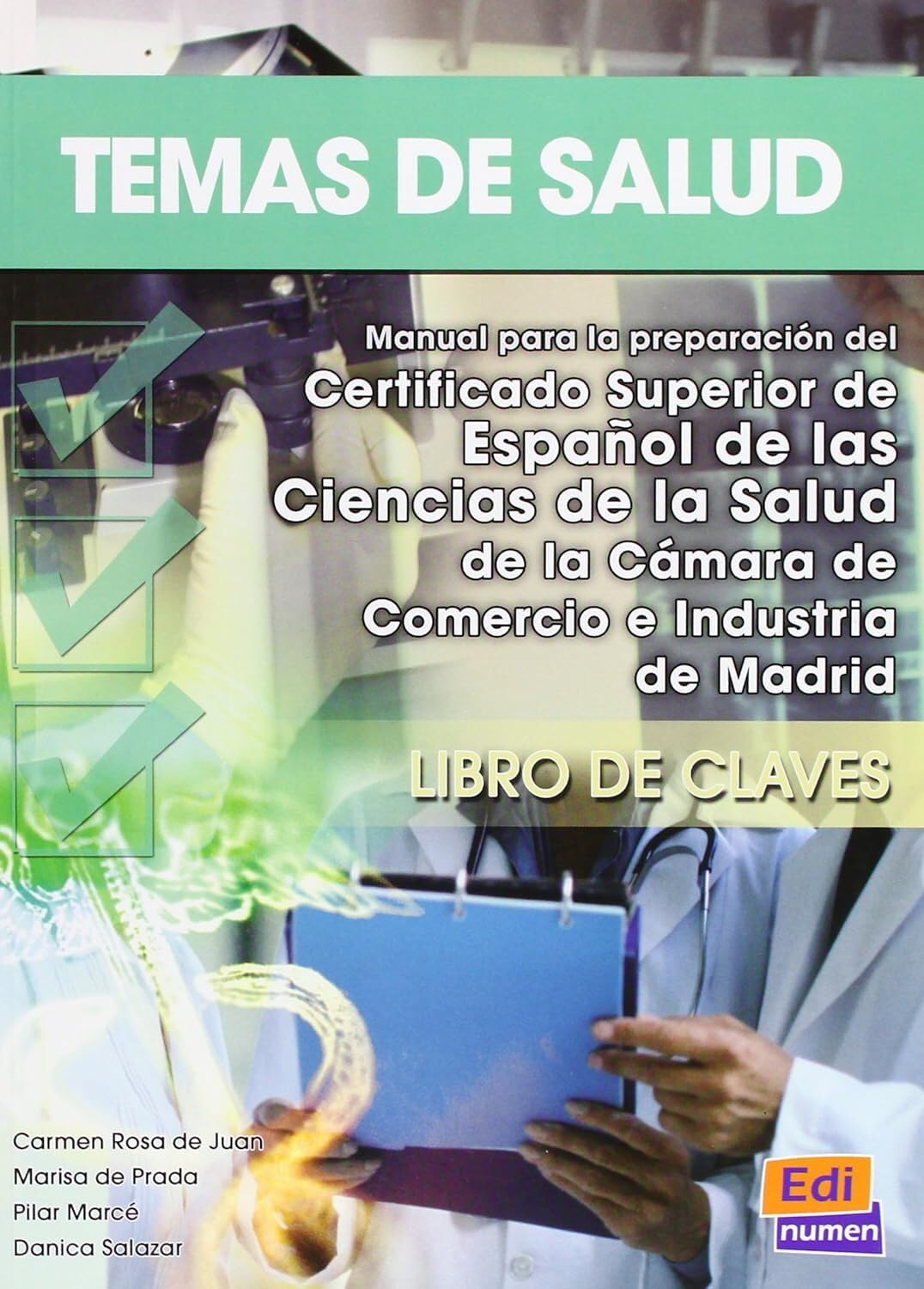 Temas de salud - Libro de claves: Manual para la preparacion del certificado superior de espanol de la salud de la CCM/ CCM's Manual Preparation for the Spanish Higher Certificate in Health Foreign Languages ​​& Dictionaries