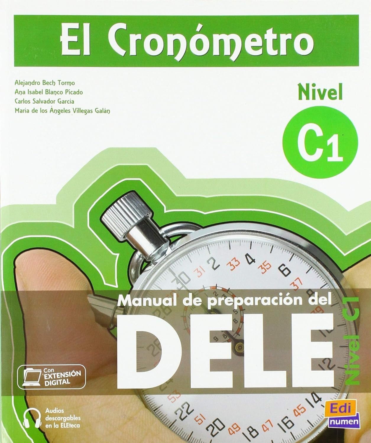 El Cronómetro C1 + : Book : Manual de preparacion del DELE / Student’s Book for the DELE Preparation. Level C1 Foreign Languages ​​& Dictionaries