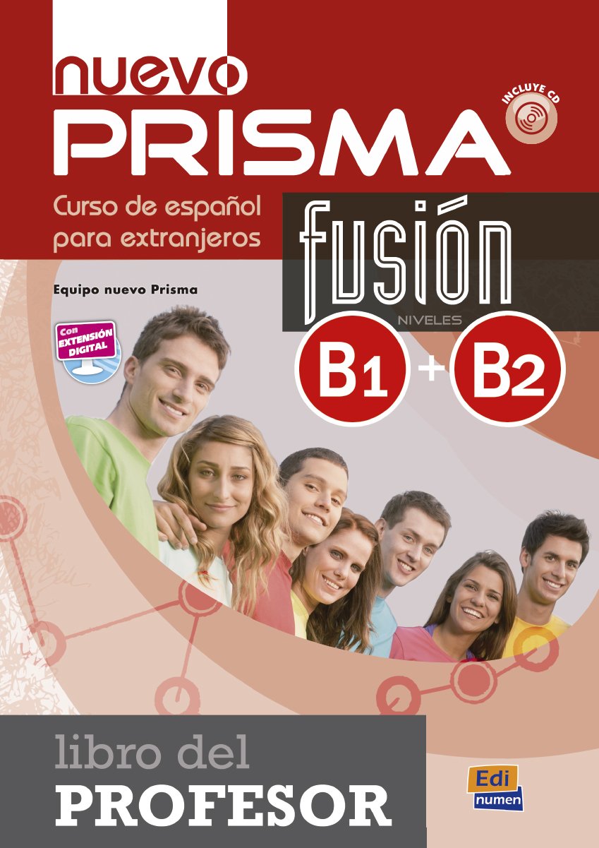 Nuevo Prisma Fusión, Curso de Español Para Extranjeros. Niveles B1+B2, Libro del Profesor, con Extensión Digital (Metodos Adultos) Foreign Languages ​​& Dictionaries