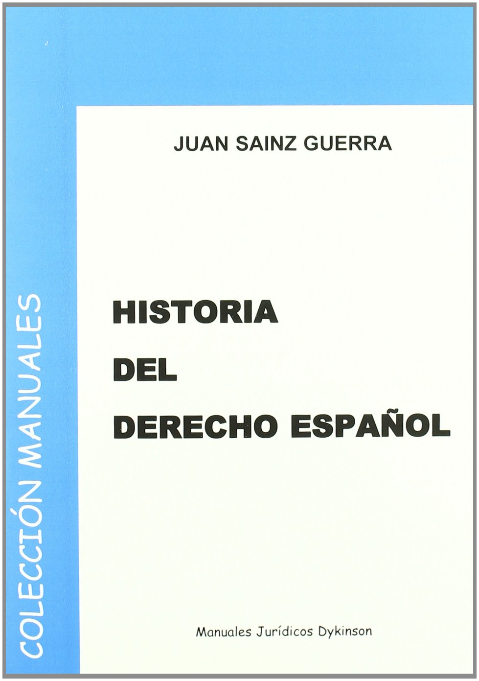 Historia del derecho espanol/ History of Spanish Law book
