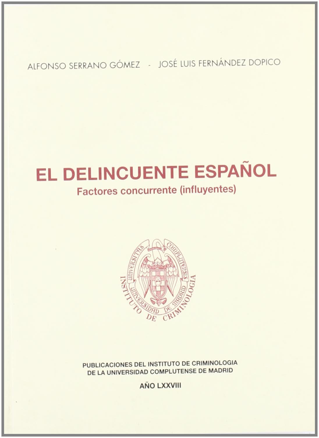 El delincuente español : factores concurrentes (influyentes) book
