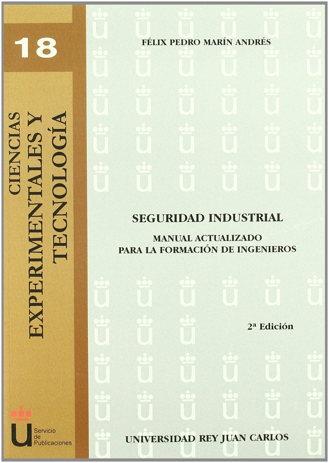 Seguridad Industrial. Manual actualizado para la formación de ingenieros. book