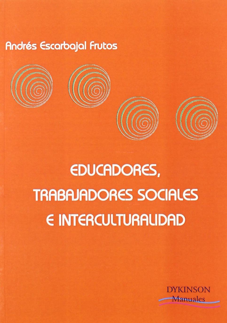 Educadores, trabajadores sociales e interculturalidad (Colección Dykinson Manuales) Study Guides