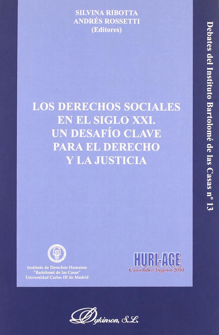 Los derechos sociales en el siglo XXI : un desafío clave para el derecho y la justicia (Colección Debates del Instituto Bartolomé de las Casas, Band 13) Law