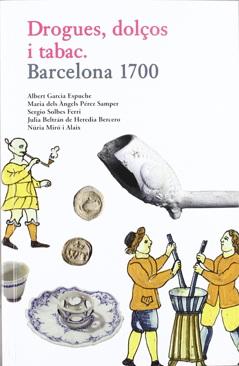 Drogues, dolços i tabac: Barcelona 1700 Books