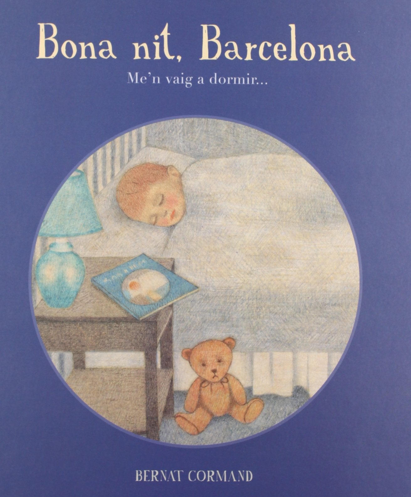 Bona nit, Barcelona.: Me'n vaig a dormir. Children's books