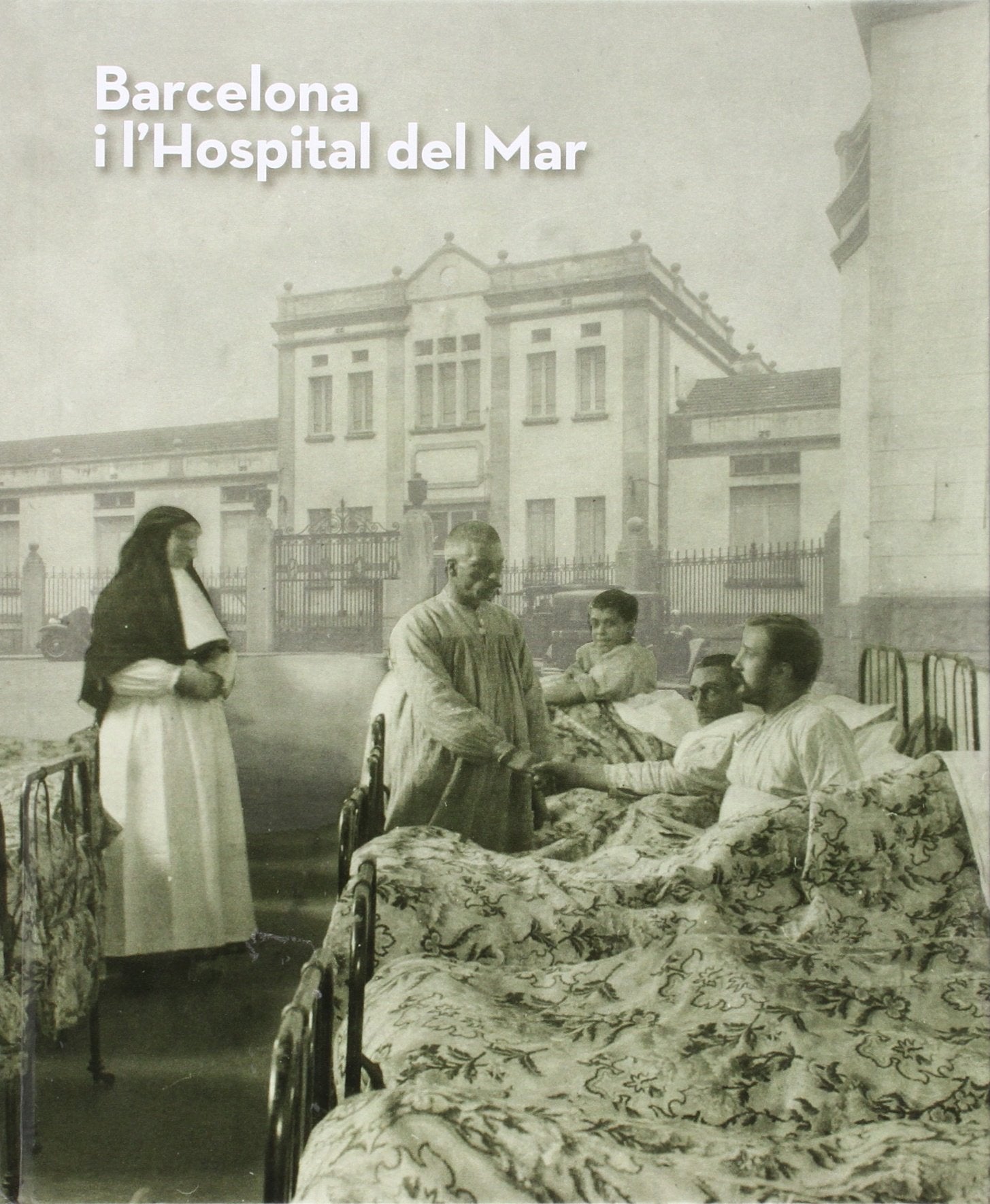 Barcelona i l'Hospital de Mar: De l'Hospital d'Infecciosos al Parc de Salut MAR book