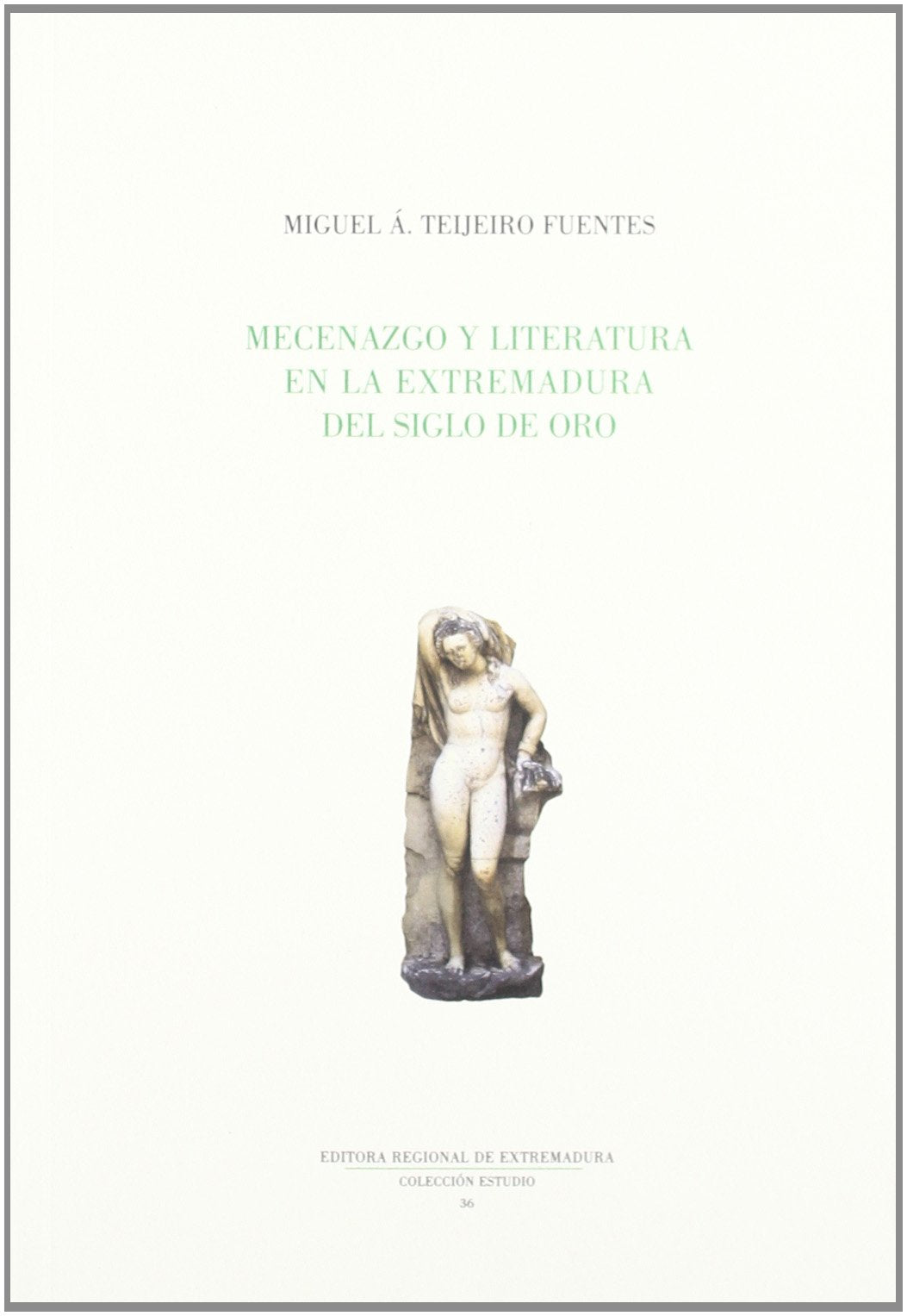 Mecenazgo y literatura en la Extremadura del siglo de oro Learning & Reference