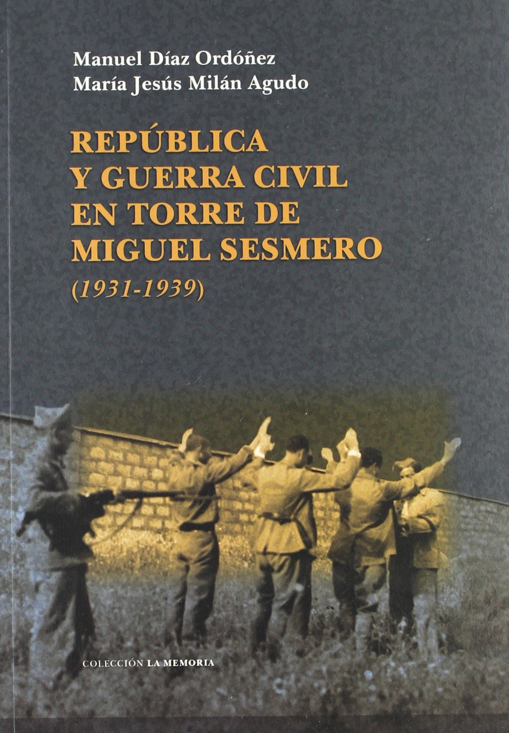 República y Guerra Civil en Torre de Miguel Sesmero (1931-1939) Learning & Reference