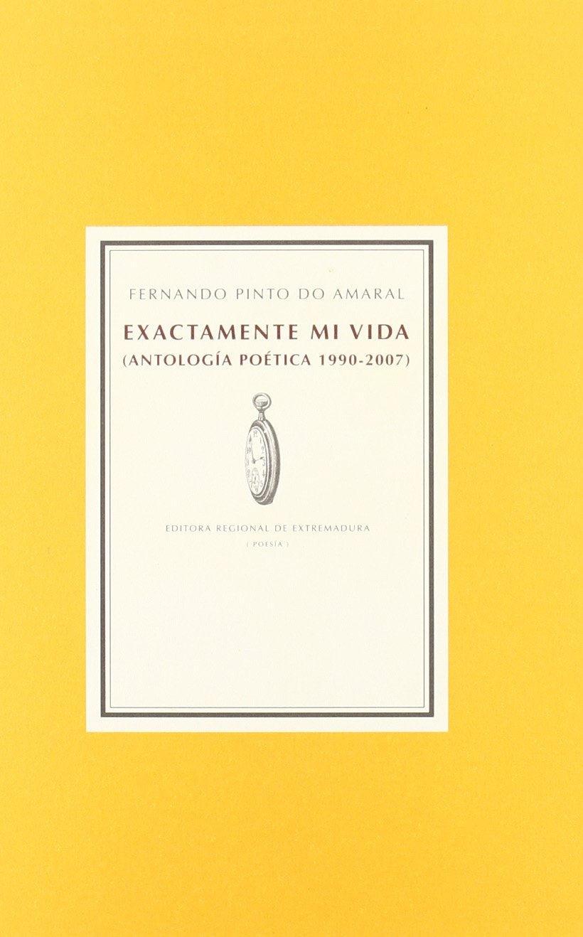 Exactamente mi vida : antología poética 1990-2007 book