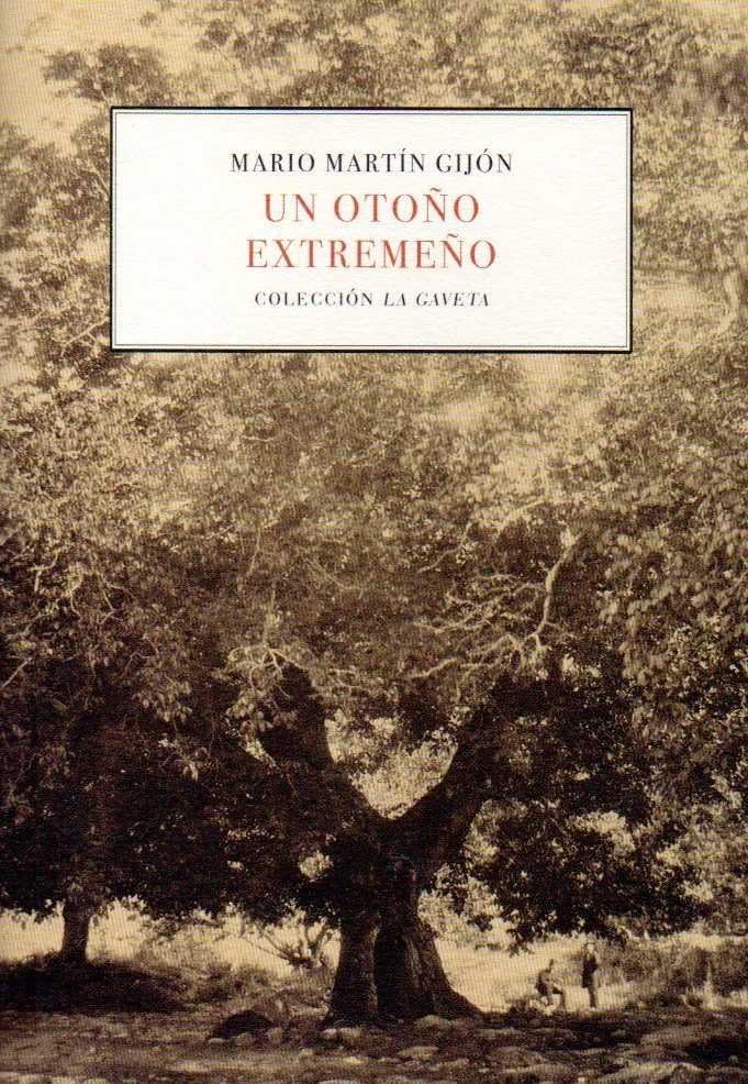 Un otoño extremeño (La Gaveta, Band 39) Books