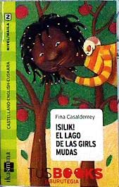 Isilik! el lago de las girls mudas book