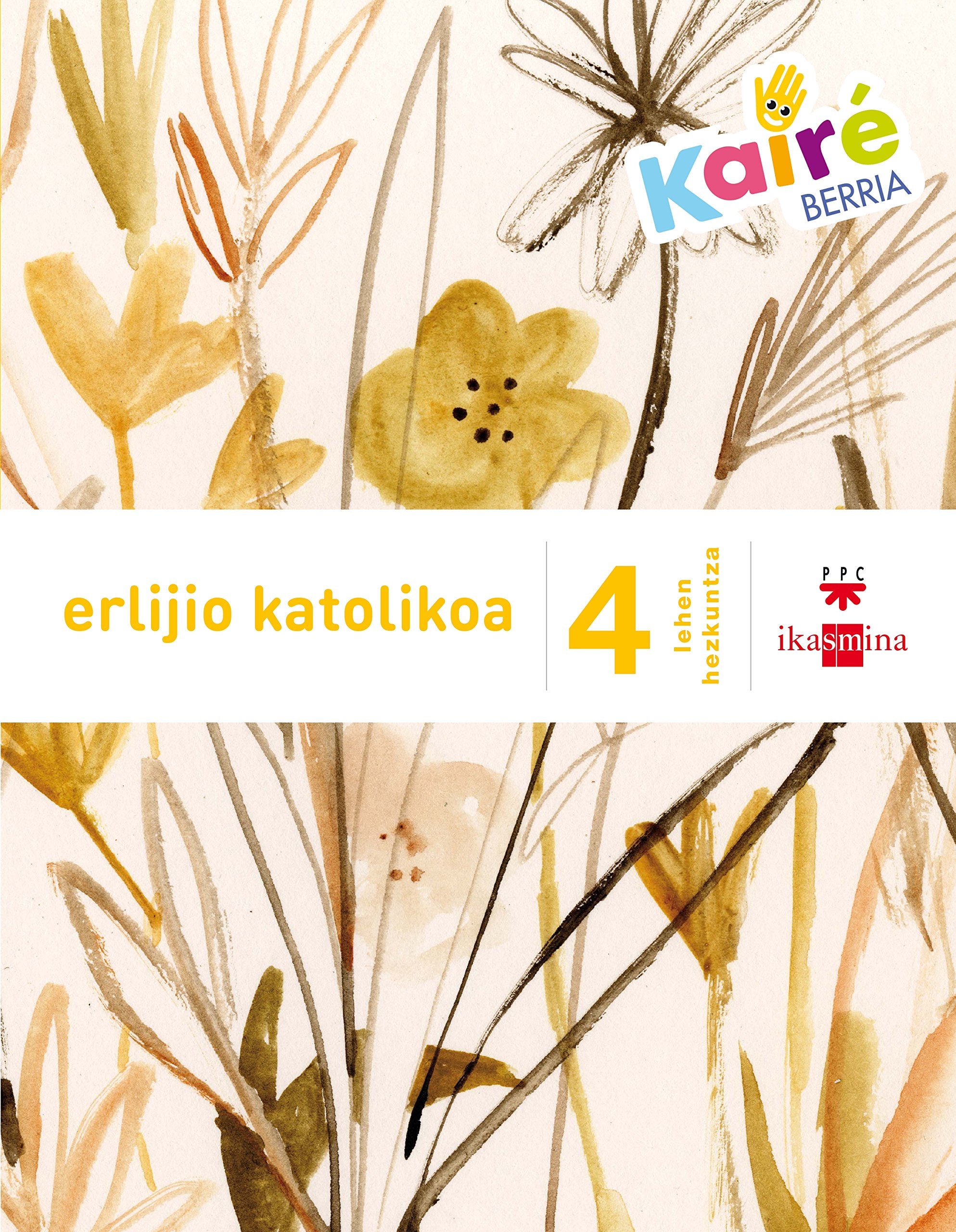 Erlijio katolikoa. 4 Lehen Hezkuntza. Kairé berria book