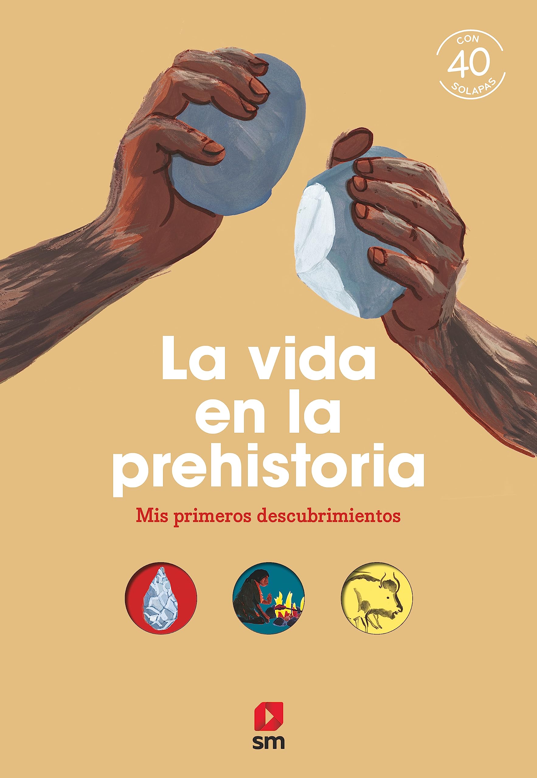 La vida en la prehistoria (Mis primeros descubrimientos) Tiptoi & Games