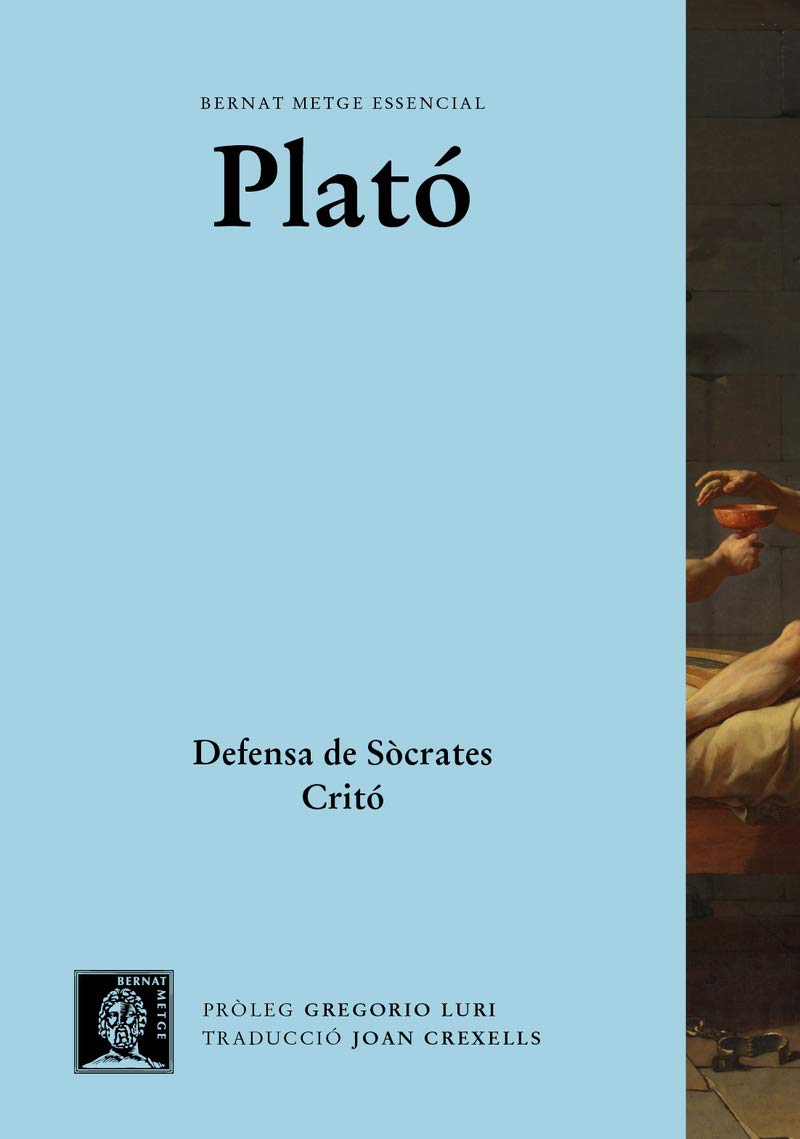 Defensa de Sòcrates. Critó. (Bernat Metge Essencial, Band 14) Historical Fiction