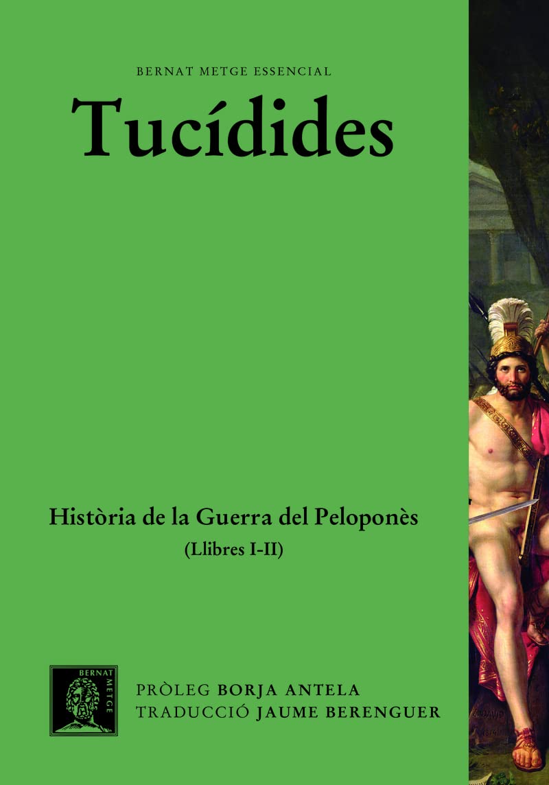 Història de la guerra del Peloponnès (vol. I) (Bernat Metge Essencial, Band 18) Historical Fiction